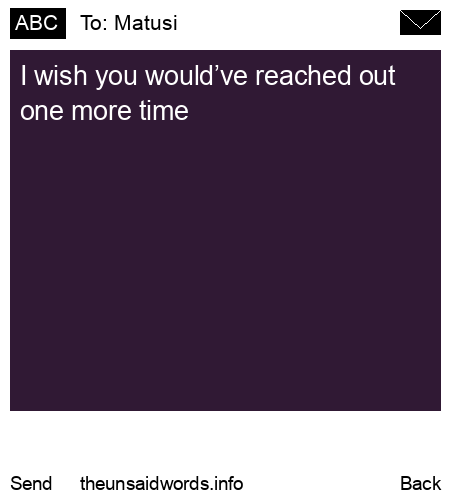unsent message to Matusi