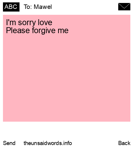 unsent message to Mawel