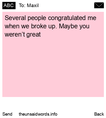 unsent message to Maxil