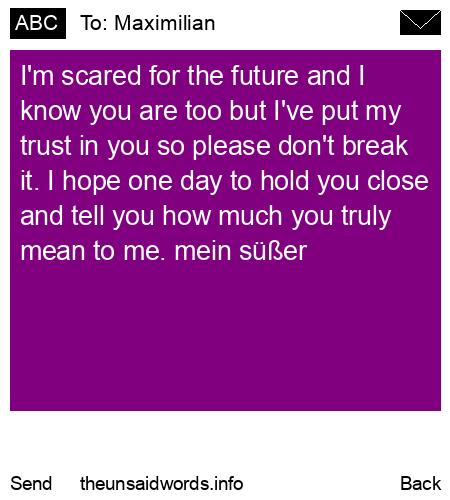 unsent message to Maximilian