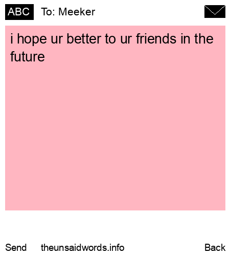 unsent message to Meeker