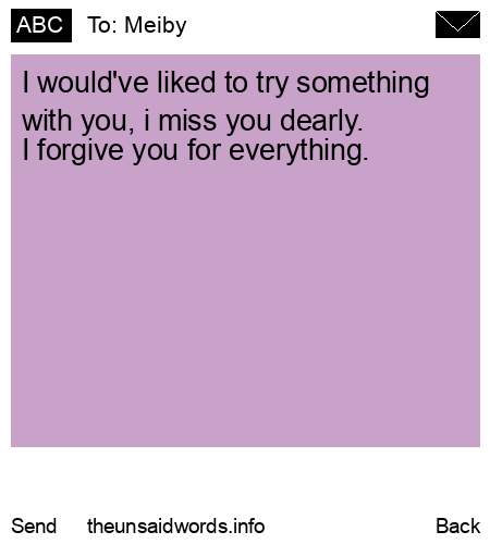 unsent message to Meiby