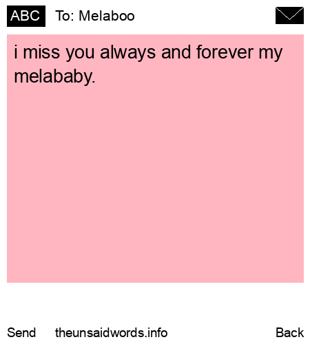 unsent message to Melaboo