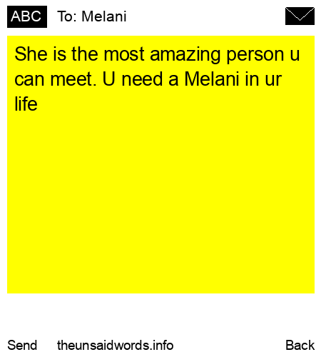 unsent message to Melani
