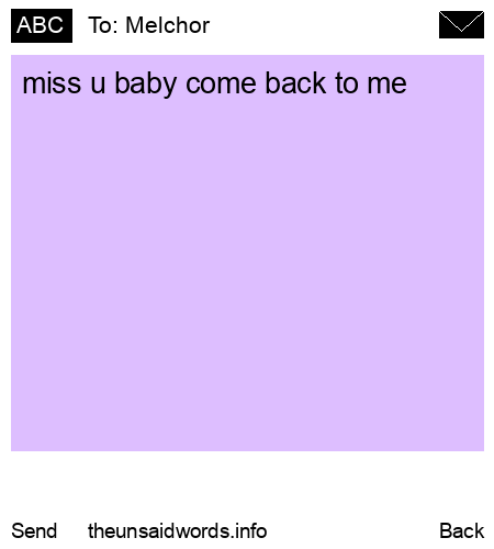 unsent message to Melchor