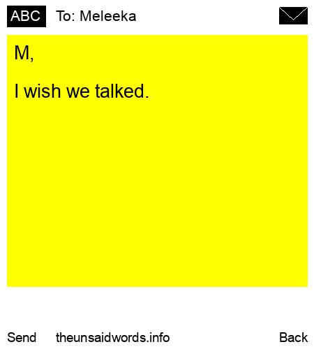 unsent message to Meleeka