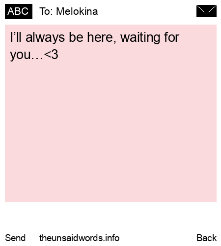 unsent message to Melokina 