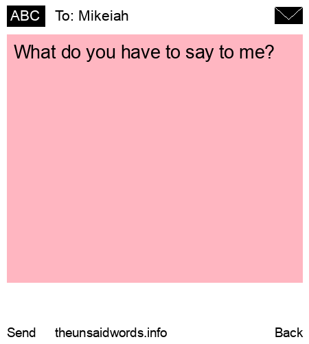 unsent message to Mikeiah