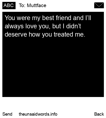 unsent message to Muttface