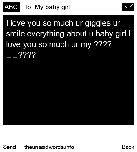 unsent message to My baby girl