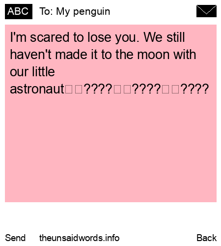 unsent message to My penguin 