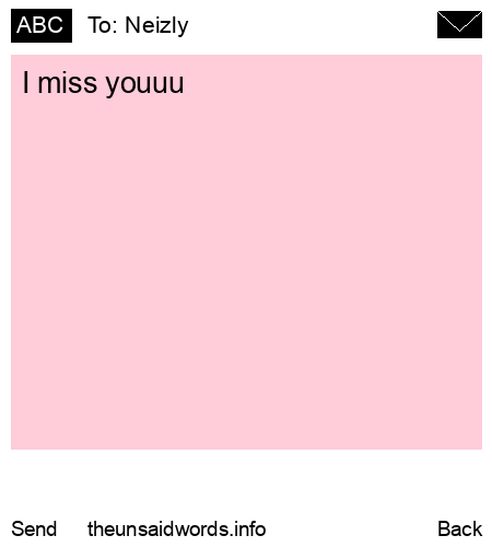 unsent message to Neizly