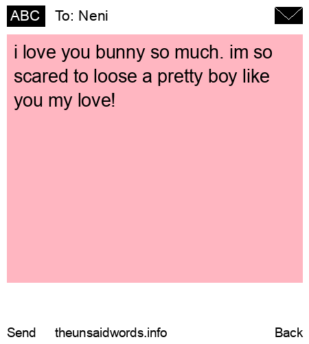 unsent message to Neni