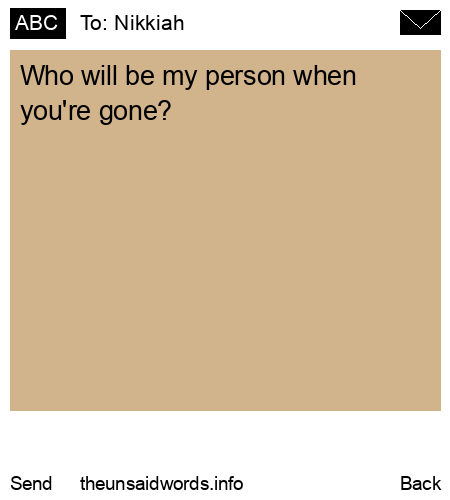 unsent message to Nikkiah