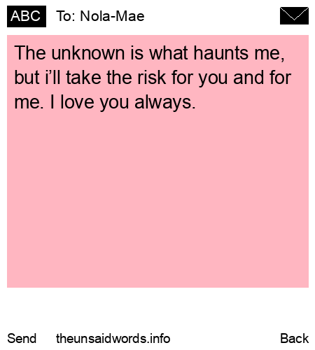 unsent message to Nola-Mae