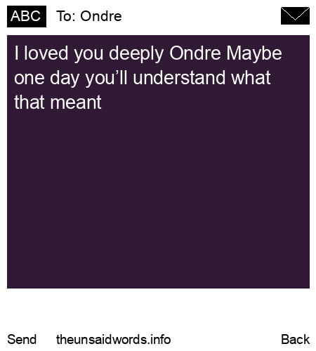 unsent message to Ondre