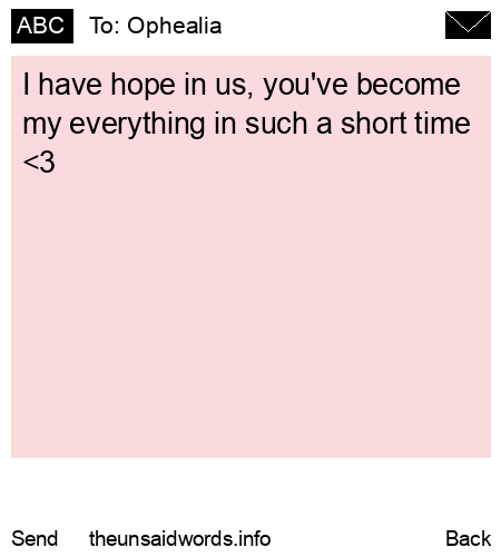 unsent message to Ophealia