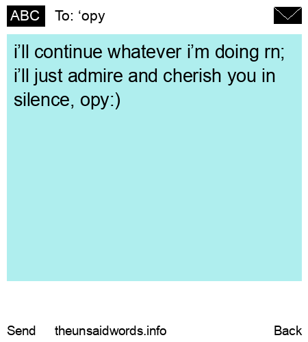 unsent message to ‘opy