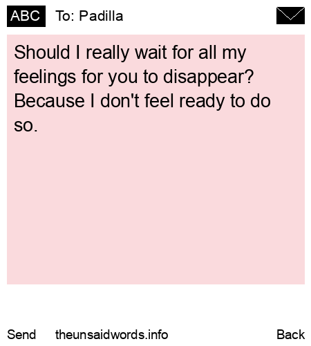 unsent message to Padilla 