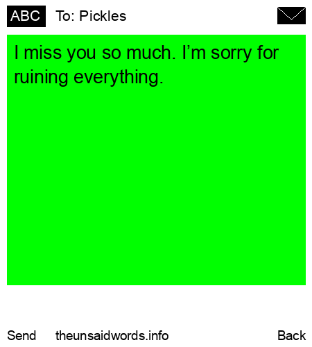 unsent message to Pickles
