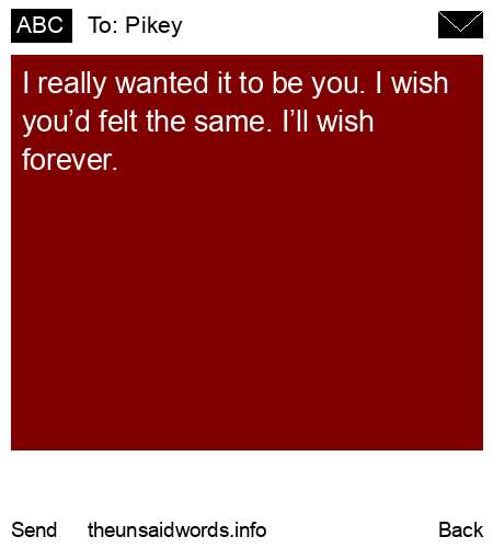 unsent message to Pikey