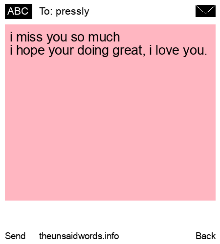 unsent message to pressly 