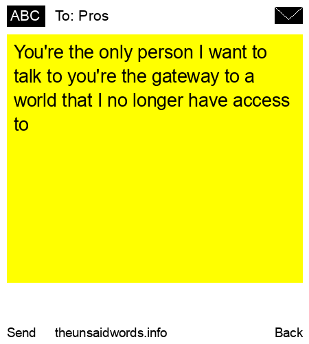 unsent message to Pros