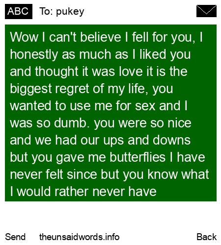 unsent message to pukey