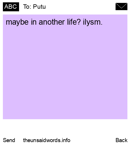 unsent message to Putu 