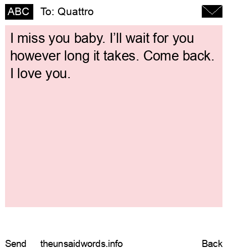 unsent message to Quattro