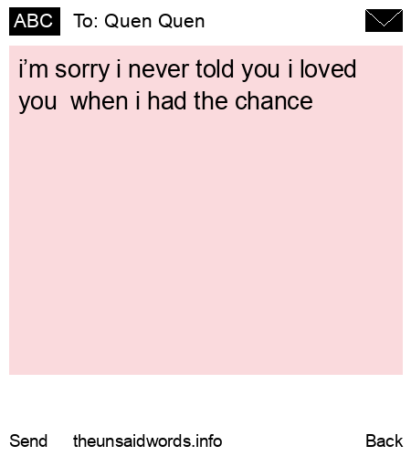 unsent message to Quen Quen