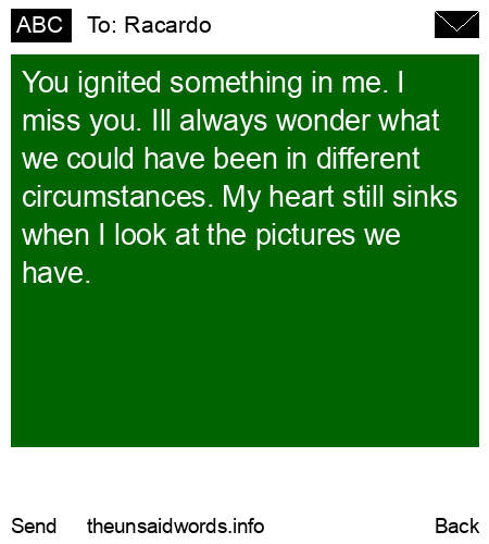 unsent message to Racardo