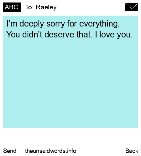unsent message to Raeley