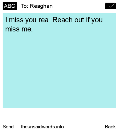 unsent message to Reaghan