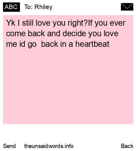 unsent message to Rhiley