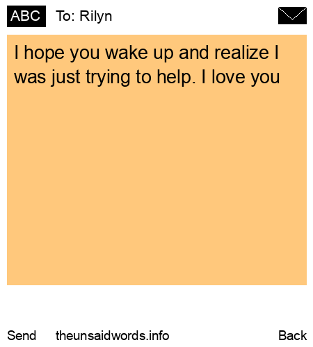 unsent message to Rilyn