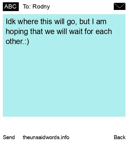 unsent message to Rodny