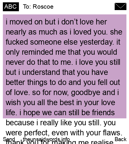 unsent message to Roscoe