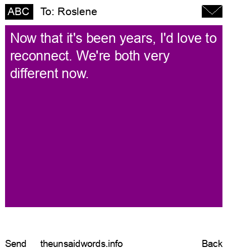 unsent message to Roslene