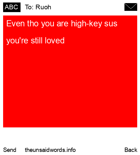 unsent message to Ruoh