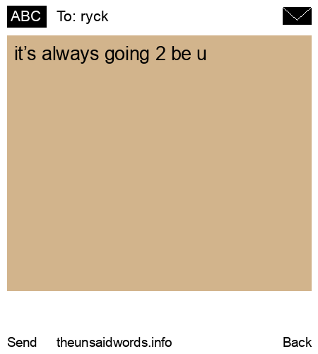 unsent message to ryck 