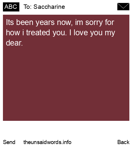 unsent message to Saccharine