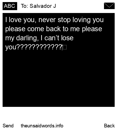 unsent message to Salvador J