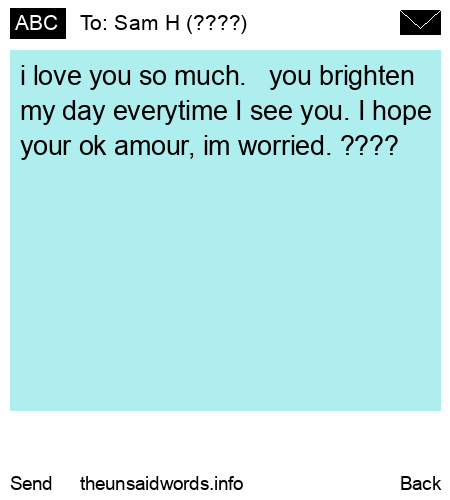 unsent message to Sam H (????)