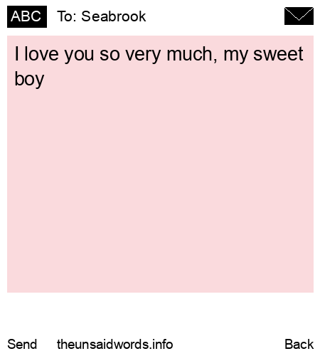 unsent message to Seabrook