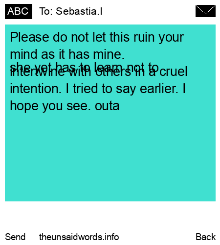 unsent message to Sebastia.I