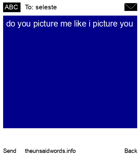 unsent message to seleste