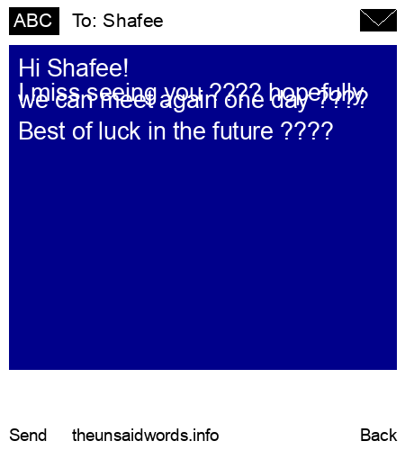 unsent message to Shafee