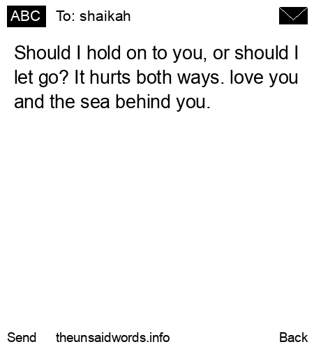 unsent message to shaikah