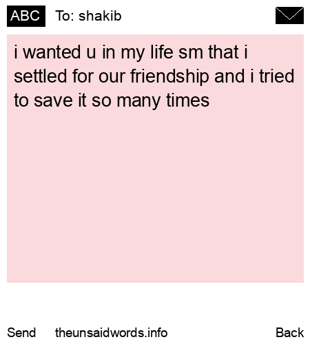 unsent message to shakib